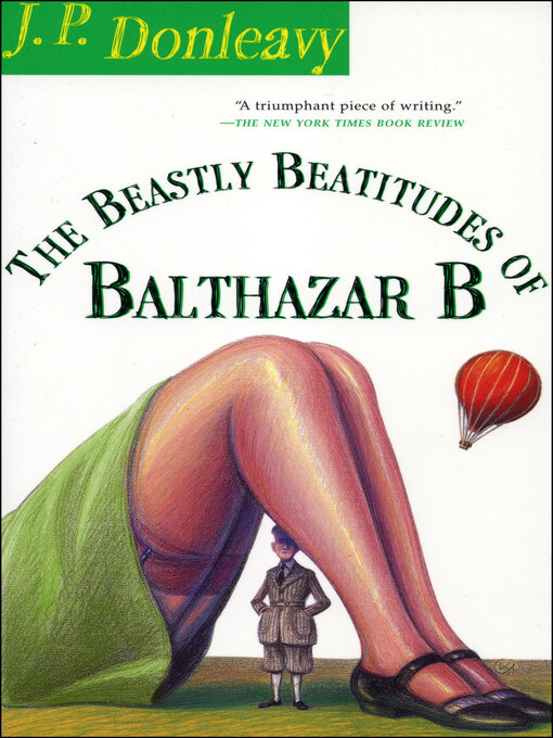 Title details for The Beastly Beatitudes of Balthazar B by J. P. Donleavy - Available